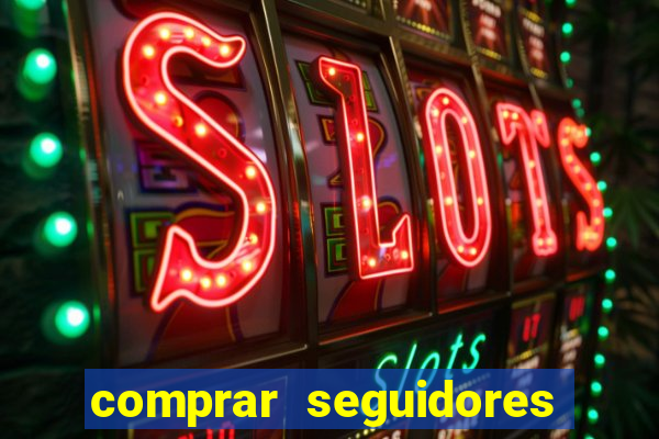 comprar seguidores no instagram barato